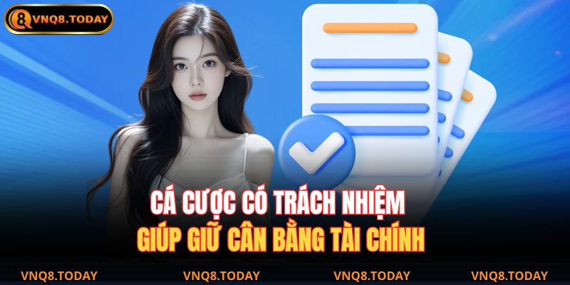 Cá cược có trách nhiệm giúp giữ cân bằng tài chính