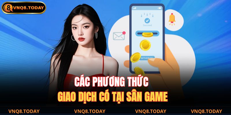 Các phương thức giao dịch có tại sân game